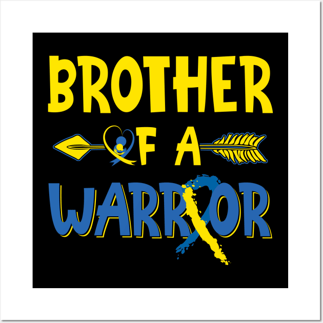 Brother Of A Warrior Down Syndrome Awareness Month Wall Art by nadinecarolin71415